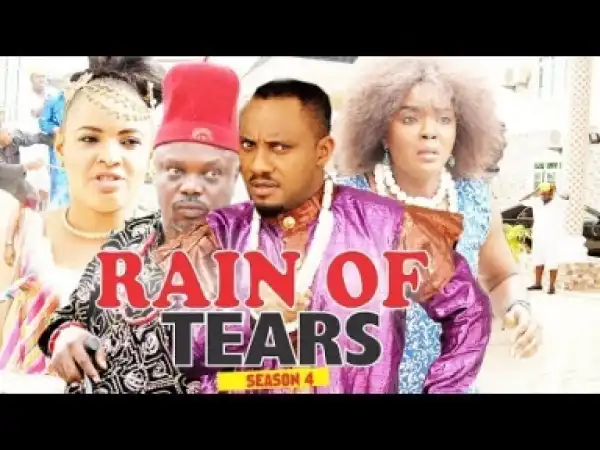 Video: Rain Of Tears (Season 4) - Latest Intriguing 2018 Nigerian Nollywoood Movie